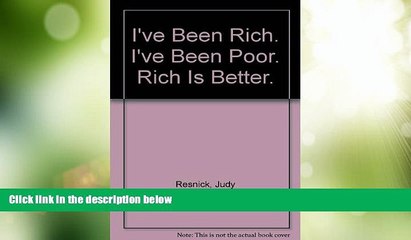 Big Deals  I ve Been Rich. I ve Been Poor. Rich Is Better.  Best Seller Books Best Seller