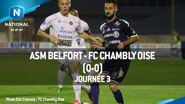 J3 : ASM Belfort - FC Chambly Oise (0-0)