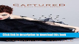 [PDF] Captured (The Blood Prophecy Book 1) Popular Colection