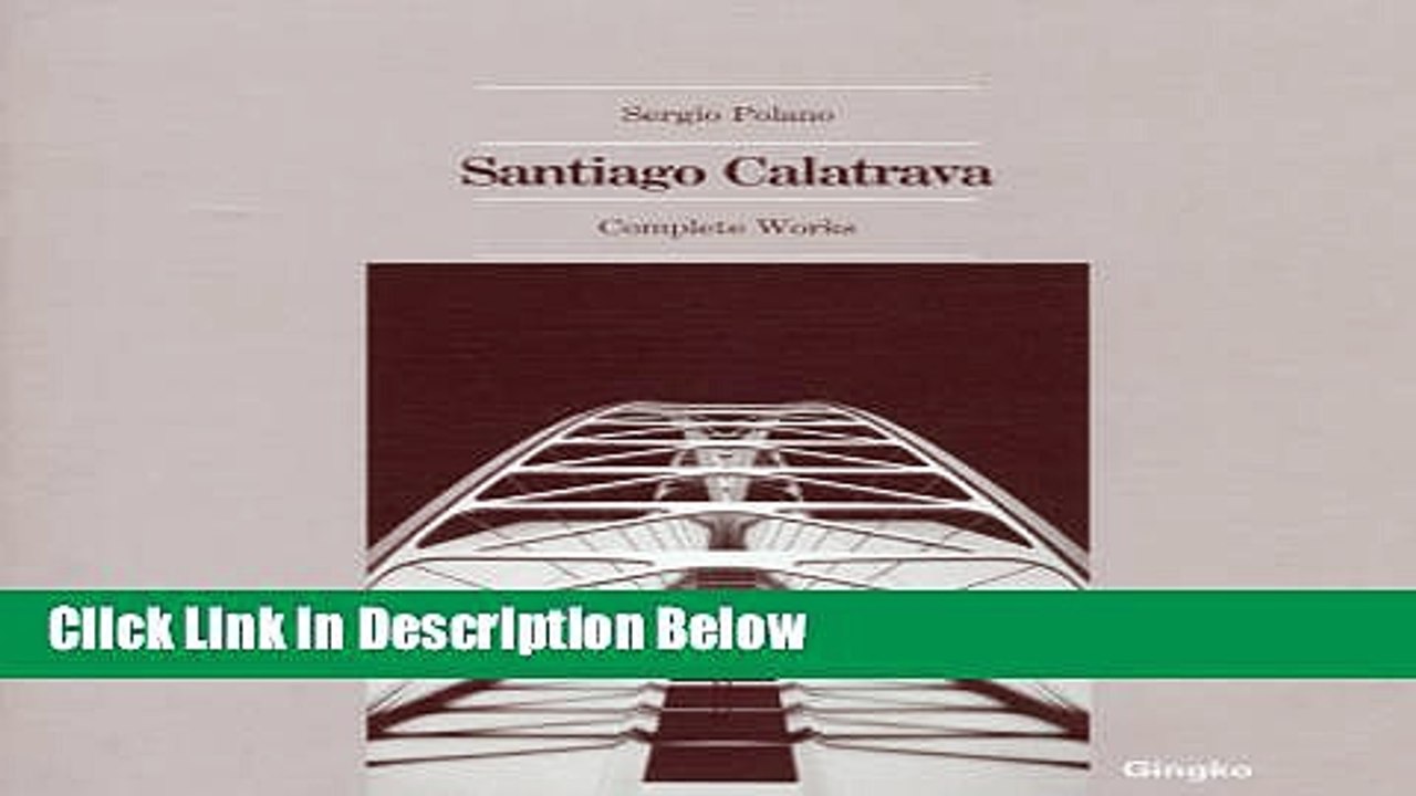 Ebook Santiago Calatrava: Complete Works Free Online