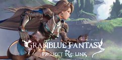 Tráiler Granblue Fantasy Project RE: Link