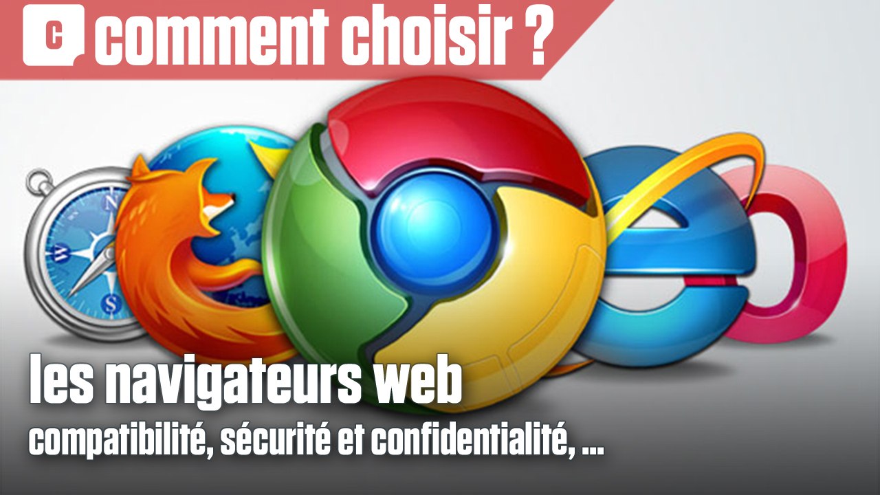 Comment bien choisir son navigateur web ?