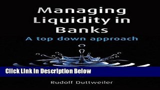 [PDF] Managing Liquidity in Banks: A Top Down Approach Full Online