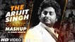 THE ARIJIT SINGH CLASSIC New MASHUP  DJ Kiran Kamath - Arijit Singh Songs Full HD - Best Bollywood Mashup 2016