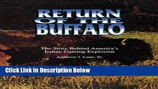 Download Return of the Buffalo: The Story Behind America s Indian Gaming Explosion Ebook Online