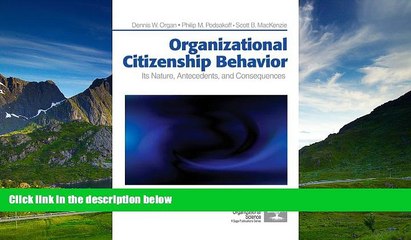 Must Have  Organizational Citizenship Behavior: Its Nature, Antecedents, and Consequences