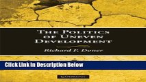 Download The Politics of Uneven Development: Thailand s Economic Growth in Comparative Perspective