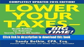 [PDF] Lower Your Taxes - Big Time! Wealth Building, Tax Reduction Secrets from an IRS Insider Full