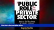 Must Have  A Public Role for the Private Sector: Industry Self-Regulation in a Global Economy