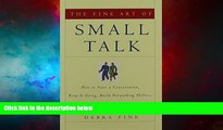 Must Have  The Fine Art of Small Talk: How To Start a Conversation, Keep It Going, Build