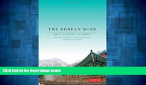 READ FREE FULL  The Korean Mind: Understanding Contemporary Korean Culture  READ Ebook Online Free