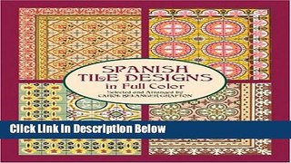 Books Spanish Tile Designs in Full Color (Dover Pictorial Archive) Full Download