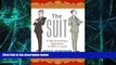 Must Have  The Suit: A Machiavellian Approach to Men s Style  READ Ebook Full Ebook Free