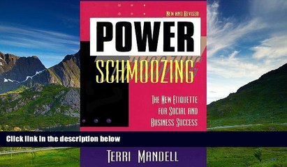 READ FREE FULL  Power Schmoozing: The New Etiquette for Social and Business Success  READ Ebook