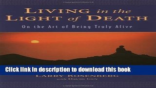 [PDF] Living in the Light of Death: On the Art of Being Truly Alive Full Online