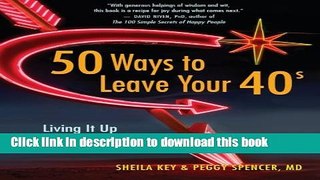 [PDF] 50 Ways to Leave Your 40s: Living It Up in Life s Second Half Popular Online