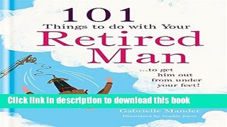 [PDF] 101 Things to Do with Your Retired Man Full Colection