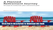 [PDF] A Planned Retirement Journey: 13 Ways to Customize Your Retirement Plan Full Online