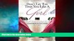 READ FREE FULL  Don t Let  em Treat You Like a Girl: A Woman s Guide to Leadership Success