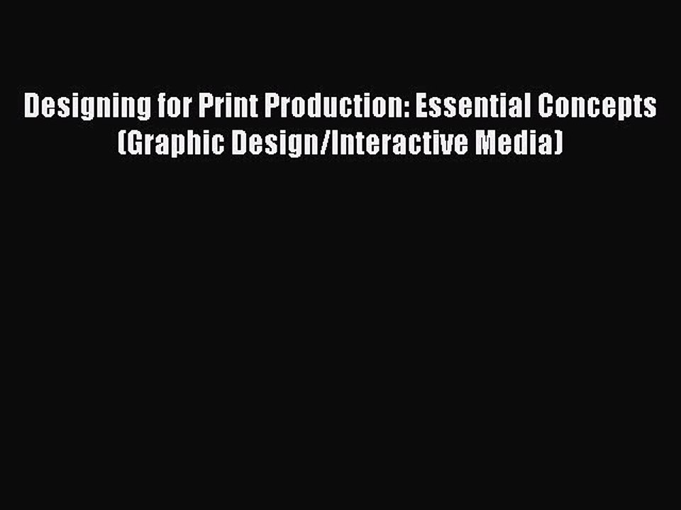 [PDF] Designing for Print Production: Essential Concepts (Graphic Design/Interactive Media)
