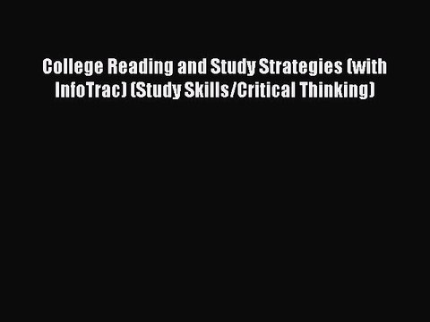 [PDF] College Reading and Study Strategies (with InfoTrac) (Study Skills/Critical Thinking)