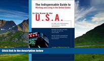 READ FREE FULL  In the Know in the USA: The Indispensable Guide to Working and Living in the