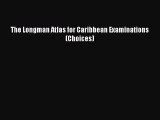 [PDF] The Longman Atlas for Caribbean Examinations (Choices) Full Online