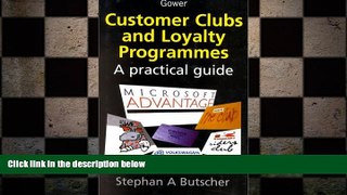 FREE DOWNLOAD  Customer Clubs and Loyalty Programmes: A Practical Guide  DOWNLOAD ONLINE