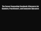[PDF] The Career Counseling Casebook: A Resource for Students Practitioners and Counselor Educators