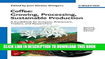 [Download] Coffee: Growing, Processing, Sustainable Production Hardcover Free