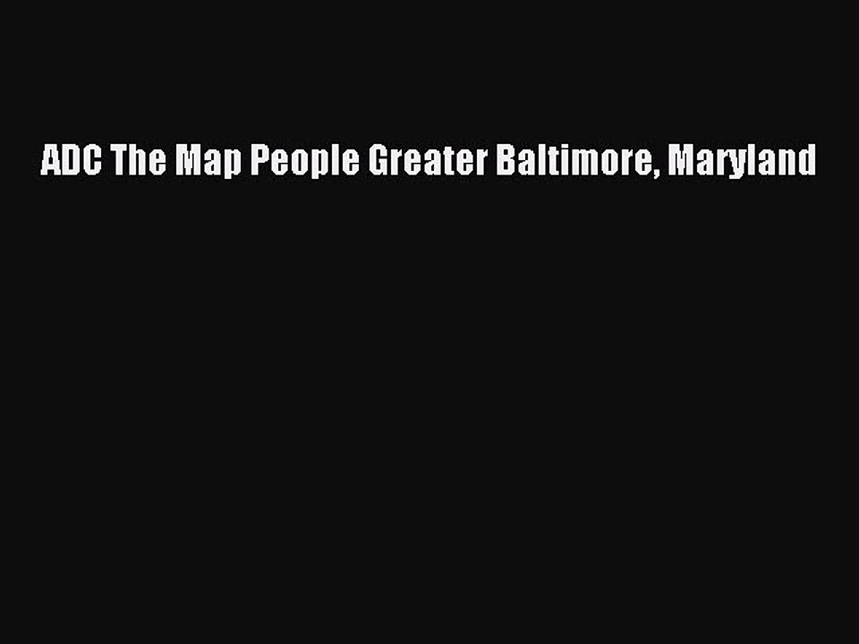 [PDF] ADC The Map People Greater Baltimore Maryland Popular Colection