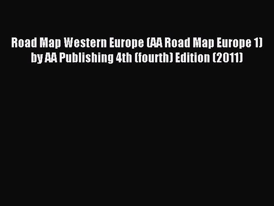 [PDF] Road Map Western Europe (AA Road Map Europe 1) by AA Publishing 4th (fourth) Edition