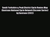 [PDF] South Yorkshire & Peak District Cycle Routes Map (Sustrans National Cycle Network Discover