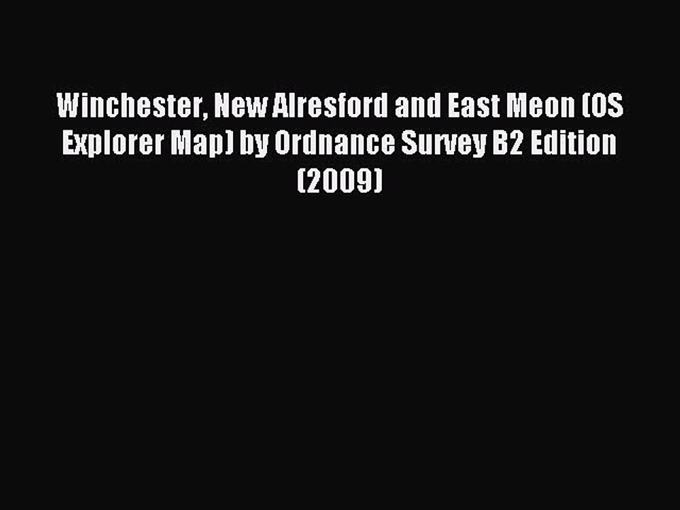 [PDF] Winchester New Alresford and East Meon (OS Explorer Map) by Ordnance Survey B2 Edition
