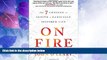 Big Deals  On Fire: The 7 Choices to Ignite a Radically Inspired Life  Free Full Read Most Wanted