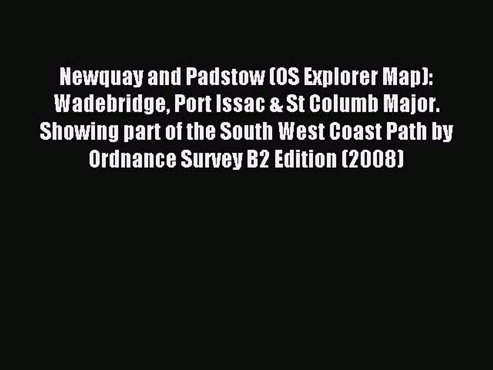 [PDF] Newquay and Padstow (OS Explorer Map): Wadebridge Port Issac & St Columb Major. Showing
