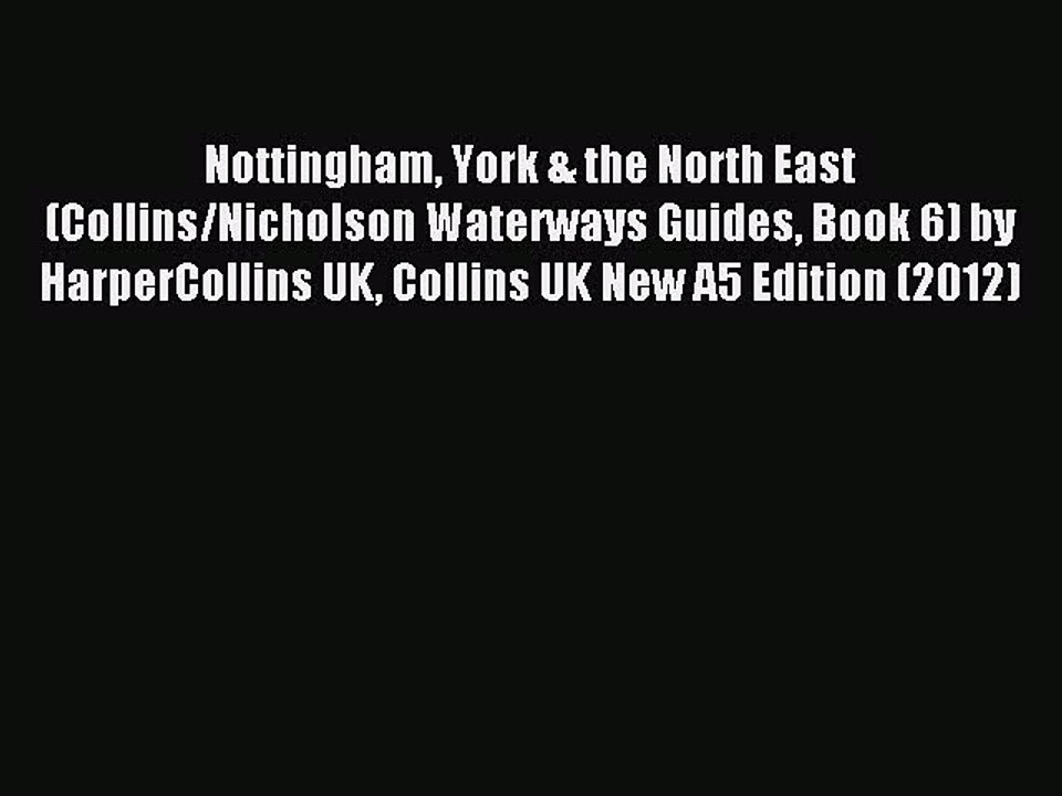 [PDF] Nottingham York & the North East (Collins/Nicholson Waterways Guides Book 6) by HarperCollins