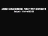 [PDF] AA Big Road Atlas Europe 2013 by AA Publishing 8th (eighth) Edition (2012) Popular Colection