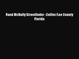 [PDF] Rand McNally Streetfinder : Collier/Lee County Florida Full Colection