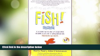 Big Deals  !Fish! La Eficacia de un Equipo Radica en Su Capacidad de Motivacion  Best Seller Books