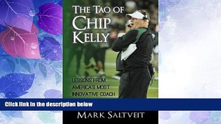Big Deals  The Tao of Chip Kelly: Lessons from America s Most Innovative Coach  Best Seller Books