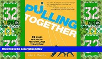 Must Have PDF  Pulling Together: 10 Rules for High-Performance Teamwork  Free Full Read Best Seller
