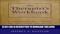 [PDF] The Therapist s Workbook: Self-Assessment, Self-Care, and Self-Improvement Exercises for
