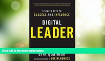 Big Deals  Digital Leader: 5 Simple Keys to Success and Influence  Free Full Read Most Wanted
