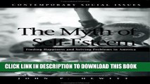[PDF] The Myth of Self-Esteem: Finding Happiness and Solving Problems in America Full Colection