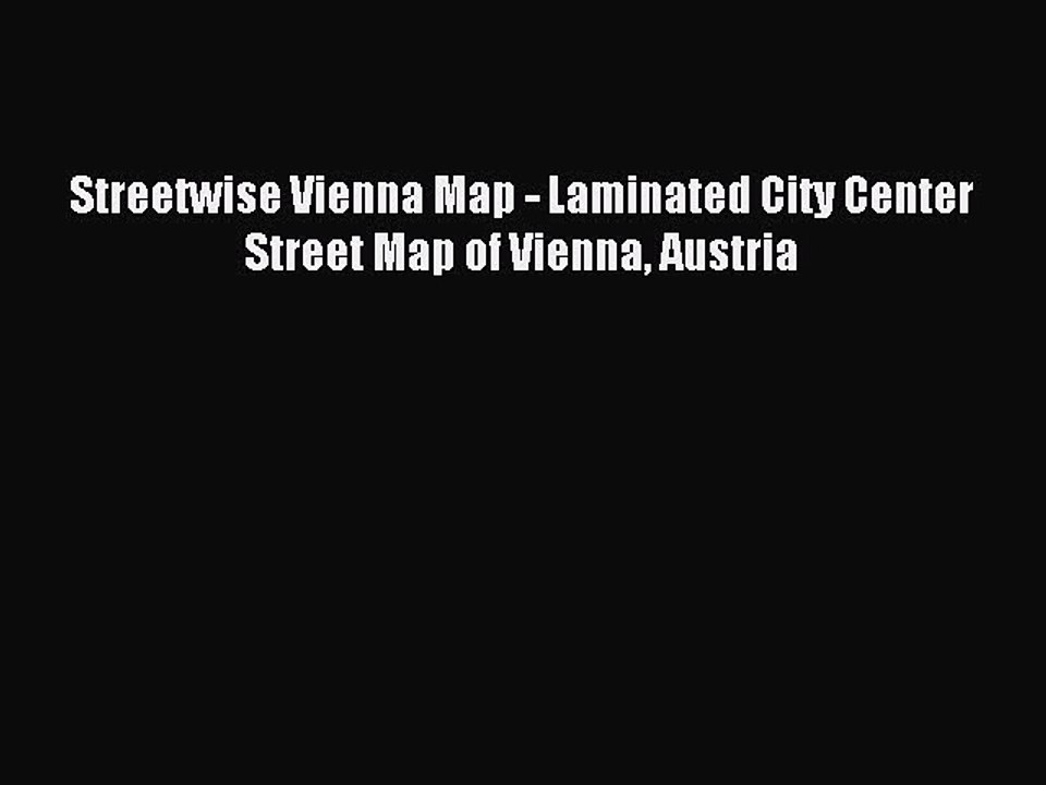 [PDF] Streetwise Vienna Map - Laminated City Center Street Map of Vienna Austria Full Online
