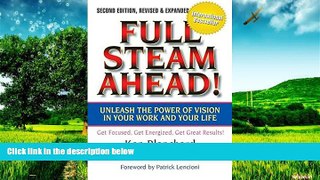 READ FREE FULL  Full Steam Ahead! Unleash the Power of Vision in Your Work and Your Life, 2nd