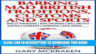 [PDF] Barking Mad British Traditions, Customs and Sports: Welly Wanging | Bog Snorkelling | Nettle