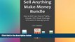 READ book  Sell Anything, Make Money Bundle: How to Sell Your Way to Profits...Amazon FBA, Retail