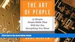 Must Have  The Art of People: 11 Simple People Skills That Will Get You Everything You Want  READ